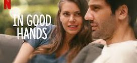 In Good Hands (2022) Dual Audio [Hind-Turkish] NF WEB-DL H264 AAC 1080p 720p 480p ESub