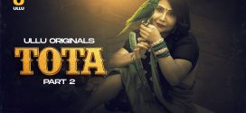 Tota Part 2 (2024) S01 Hindi Ullu Hot Web Series 1080p Watch Online