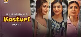 Kasturi Part 1 (2024) S01 Hindi Ullu Hot Web Series 720p Watch Online